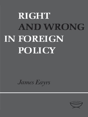 cover image of Right and Wrong in Foreign Policy